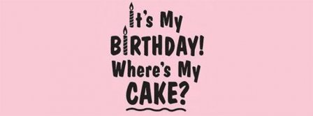 Happy Birthday Where Is My Cake Facebook Covers